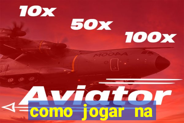 como jogar na loteca pela internet